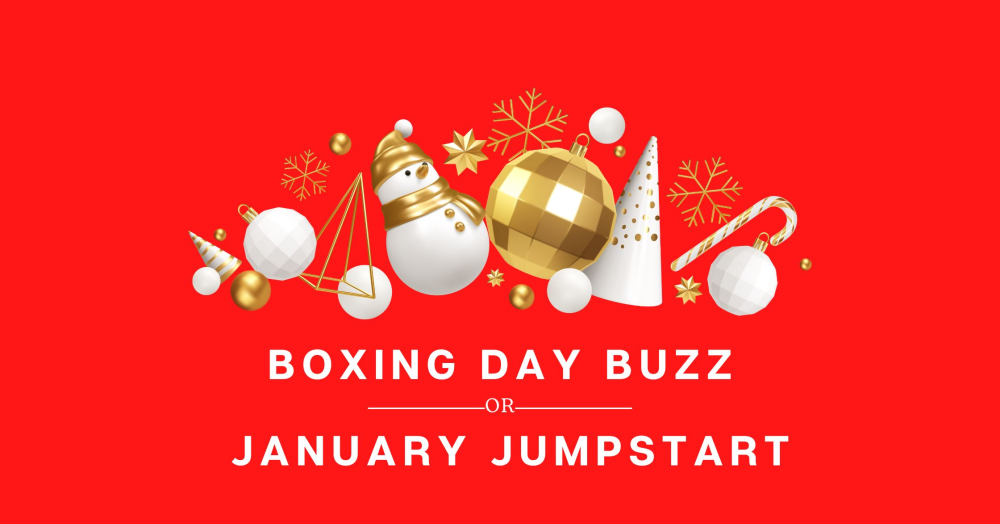 Boxing Day Buzz or January Jumpstart?