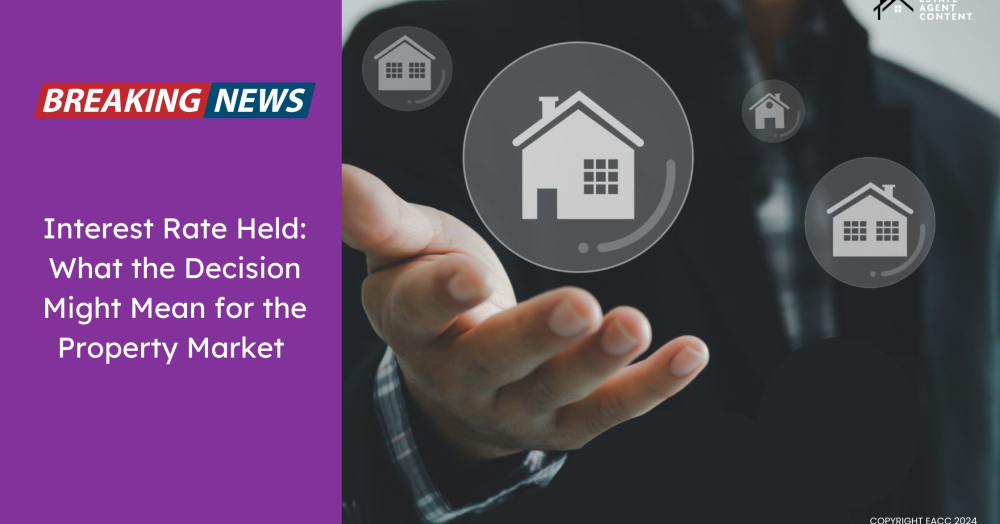 Interest Rate Held: What the Bank’s Decision Might Mean for the Property Market