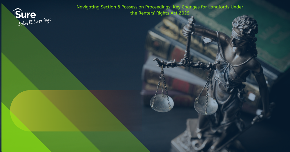 Navigating Section 8 Possession Proceedings: Key Changes for Landlords Under the Renters' Rights Act