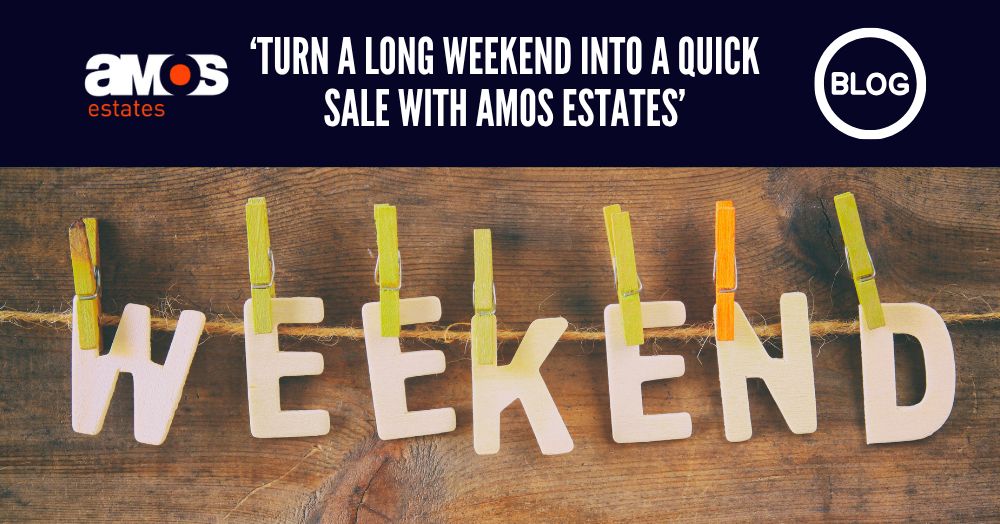 Turn a Long Weekend into a Quick Sale with Amos Estates