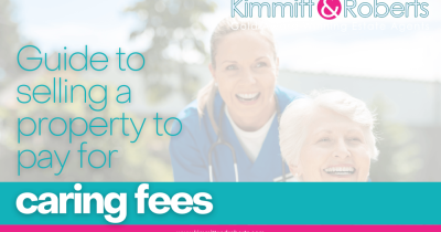 A Guide to Selling a Property to Pay for Care Home Fees!