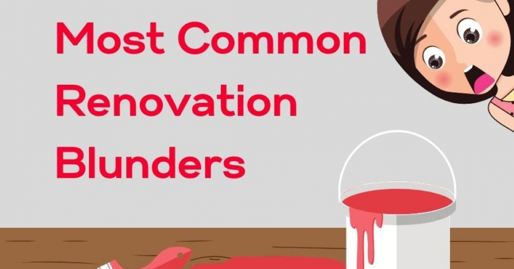 The Top Five Renovation Mistakes Homeowners Should Avoid