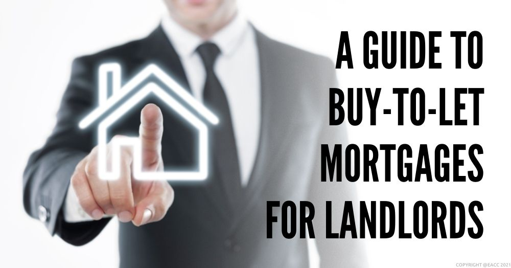Buy-to-Let Mortgages: What Landlords Need to Know