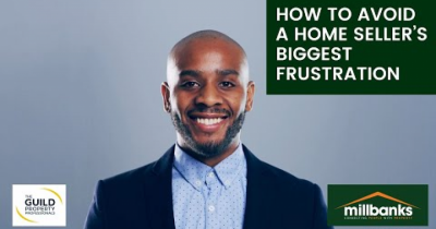 How to Avoid a Home Seller’s Biggest Frustration