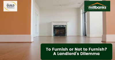 Should You Let Furnished or Unfurnished? A Landlord’s Dilemma.
