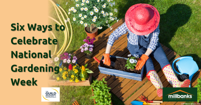 Six Ways to Celebrate National Gardening Week