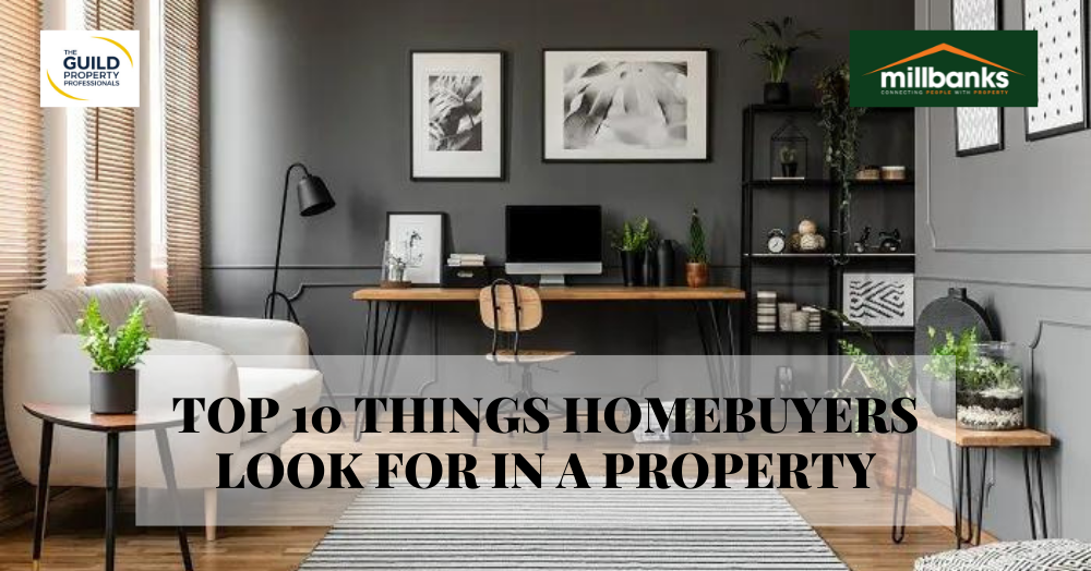 Top 10 Things Homebuyers Look for in a Property