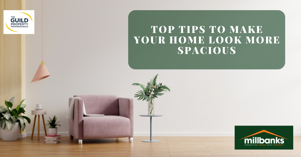 Top Tips to Make Your Home Look More Spacious