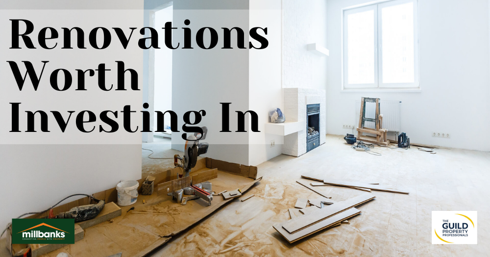 RENOVATIONS WORTH INVESTING IN
