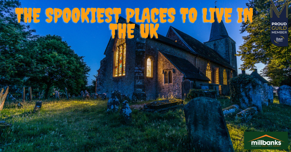 The Spookiest Places to Live in the UK