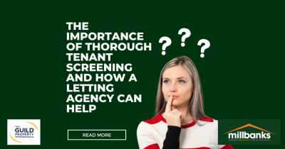 The importance of thorough tenant screening and how a letting agency can help