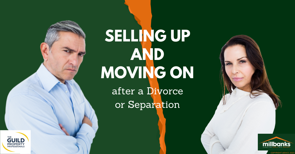 Selling Up and Moving On after a Divorce or Separation