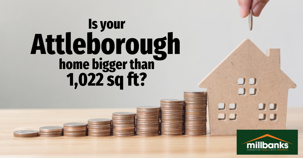 Is your Attleborough home bigger than 1,022 sq ft?