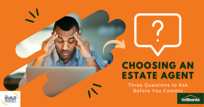 Choosing an Estate Agent? Don’t Forget to Ask These Three Questions First