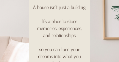 A house isn't just a building.