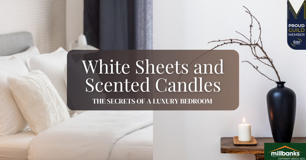 White Sheets and Scented Candles – The Secrets of a Luxury Bedroom