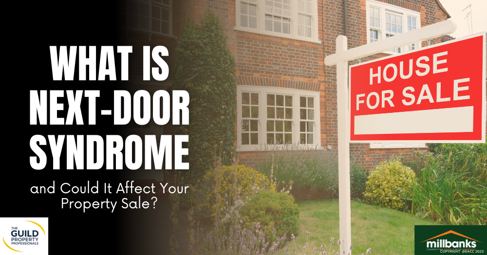 What Is Next-Door Syndrome and Could It Affect Your Property Sale?