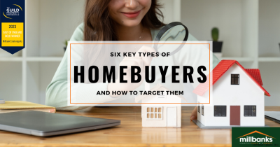 Six Key Types of Homebuyers and How to Target Them