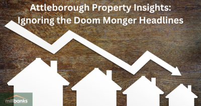 Attleborough Property Insights: Ignoring the Doom Monger Headlines