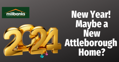 2024, a New Year – Maybe a new Attleborough Home?