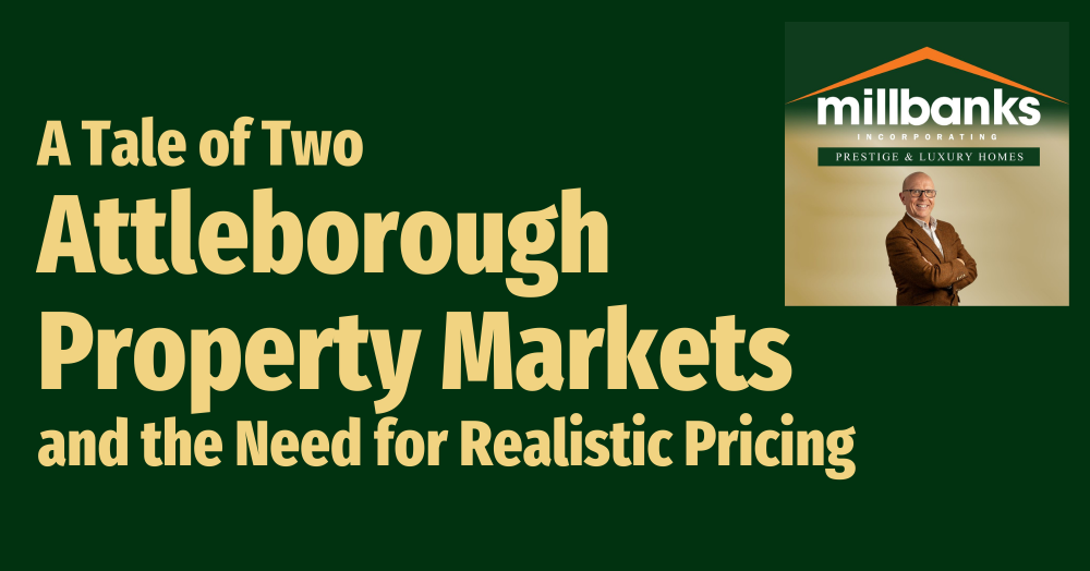 A Tale of Two Attleborough Property Markets and the Need for Realistic Pricing