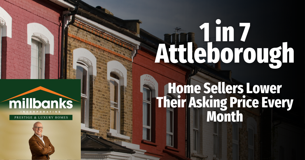 1 in 7 Attleborough Home Sellers Lower Their Asking Price Every Month