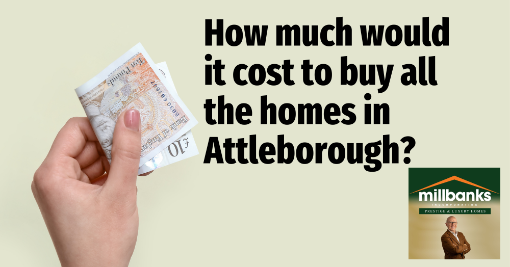 How much would it cost to buy all the homes in Attleborough?