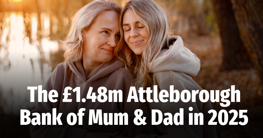 The £1.48m Attleborough Bank of Mum and Dad in 2025: A Blessing or a Barrier?