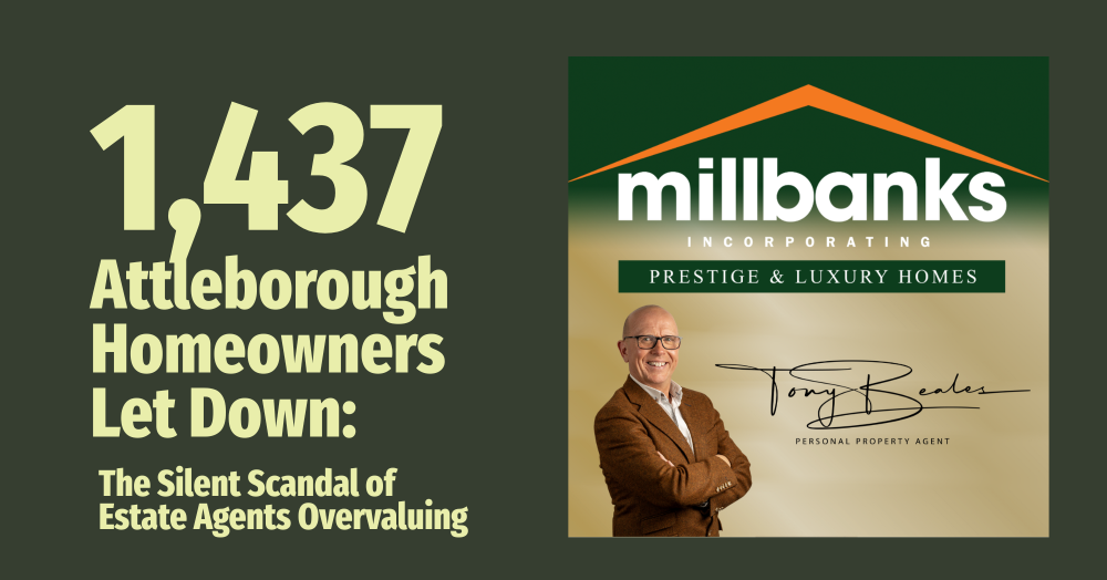 1,437 Attleborough Homeowners Let Down: The Silent Scandal of Estate Agents Overvaluing