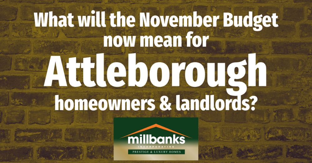 What will November's Budget now mean for Attleborough homeowners and landlords?