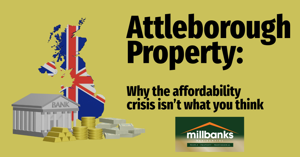 Attleborough Property: Why the affordability crisis isn’t what you think