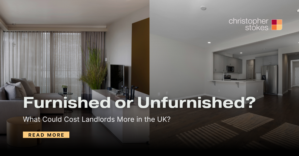 Furnished or Unfurnished, What Could Cost Landlords More in the UK?