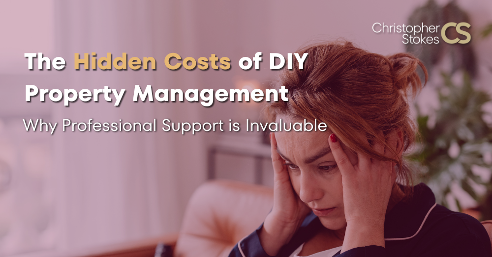 The Hidden Costs of DIY Property Management: Why Professional Support is Invaluable